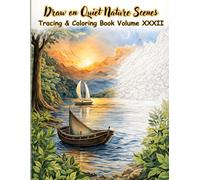 Draw on Quiet Nature Scenes Tracing & Coloring Book Volume XXXII: A relaxing coloring and drawing book featuring tranquil nature landscapes, beautiful ... (Mystic Lines Tracing & Coloring Series)