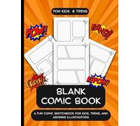 Draw & Tell: A Blank Comic Book for Your Own Stories: 120 Pages of Comic Strip Panels for Kids, Teens, and Aspiring Artists to Create Their Own Comics