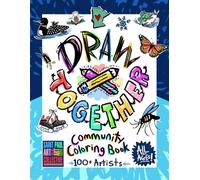 Draw Together - A Community Coloring Book: Celebrating the Art of Community in Minnesota
