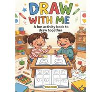 Draw With Me: An Interactive Drawing Book for Kids - Take Turns Drawing Identical Images - A Screen Free Family Activity, Draw Together & Laugh Together