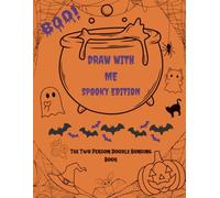 Draw with Me: The Two Person Doodle Bonding Book; Spooky Edition (Draw with Me Collection)