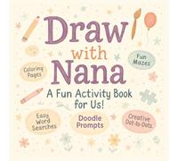 Draw With Nana: A Fun Activity Book for Us - Doodles, Coloring, Mazes, Word Searches, and More