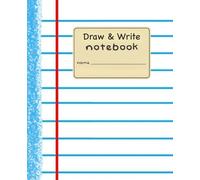 Draw & Write Notebook: Left Drawing Page & Right Wide Ruled Writing Page | 7.5 x 9.25 | 120 Pages | Chalk Dust & Bubblegum Soles™