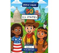 Draw Your 50 US States: The Flag Edition - Creative Drawing Prompts for Kids: Fun and Educational US States Drawing Prompts with Facts - Imagination and Creativity Activity Book for Kids Ages 7-12