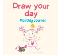 Draw Your Day - Monthly Journal B&W edition: A 30-Day Creative Drawing&Reflection Book for all kids and with ADHD, Autism, Dyslexia & all creative minds