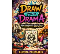 Draw Your Drama: A Gen X Survival Sketchbook for the Chronically Overwhelmed