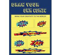 Draw Your Own Comic: Bring your creativity to the world!!