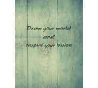 Draw Your World: A Sketchbook to Inspire Your Vision