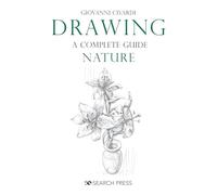 Drawing - A Complete Guide: Nature (Art of Drawing)