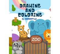 Drawing and Coloring Book for Kids: Fun Animal Edition: 50+ Cute Animals to Draw and Color | Elephant, Lion, Tiger, Panda, Zebra, and More!