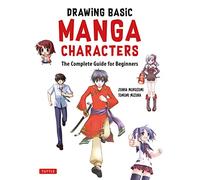 Drawing Basic Manga Characters: The Complete Guide for Beginners (The Easy 1-2-3 Method for Beginners)