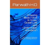 Drawing Book ("Dive & Draw: Ocean Life and Underwater Wonders"): "Sea Creatures & Submarine Scenes: A Drawing Adventure"