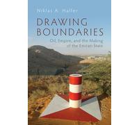 Drawing Boundaries: Oil, Empire, and the Making of the Emirati State (Modern Intellectual and Political History of the Middle East)