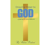 Drawing Closer To God: A Journey for New Believers