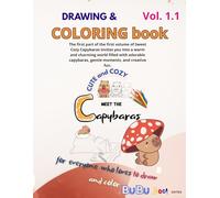 Drawing & Coloring book meet the CUTE and COZY Capybaras part 1.1: The first part of the first volume of Sweet Cozy Capybaras invites you into a warm ... capybaras, gentle moments, and creative fun.