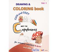 Drawing & Coloring Book Meet the cute and cozy Capybaras, relax joy inventiveness for everyone who loves to draw color: Dot to-dot along lines. Fine ... teens, adult birthday gift special occasion