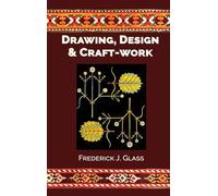 Drawing, Design, and Craft-Work
