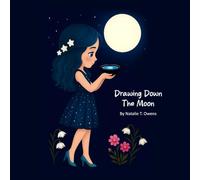 Drawing Down the Moon: A Childen's Book