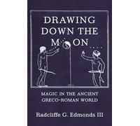 Drawing Down the Moon – Magia en el mundo grecorromano antiguo