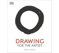 Drawing for the Artist (DK Practical Art Guides)
