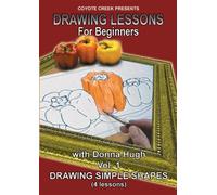 Drawing Lessons for Beginners: Drawing Simple Shapes, Volume One