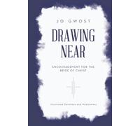 Drawing Near: Encouragement for the Bride of Christ