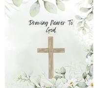 Drawing Nearer To God: A Memory Verse Coloring Book