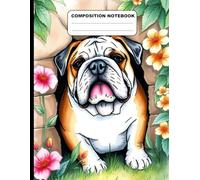 Drawing Of A Bulldog Hiding In The Garden College Ruled Composition NoteBook: Matte Paperback Notebook: 120 Pages Size 8.5 Inches By 11 Inches