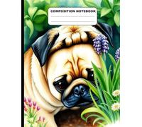 Drawing Of A Pug Hiding In The Garden College Ruled Composition NoteBook: Matte Paperback Notebook: 120 Pages Size 8.5 Inches By 11 Inches