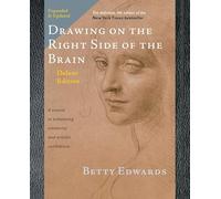 Drawing on the Right Side of the Brain: The Deluxe Edition