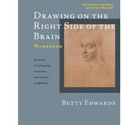 Drawing on the Right Side of the Brain Workbook: The Definitive, Updated 2nd Edition