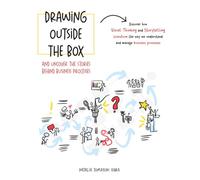 Drawing outside the box: Uncover the stories behind business processes through visual thinking and storytelling.