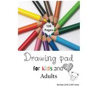 Drawing Pad for Kids and Adults: Large Blank Sketchbook with 120 Pages for Doodling, Sketching, and Art Projects: Perfect for Beginners, Students, and Creative Minds - A4 Unlined Paper