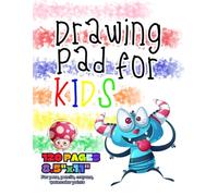 Drawing Pad For Kids: Blank Paper Sketch Book for Drawing Practice. 120 Pages 8.5 x 11 Large Sketchbook for Kids Ages 4-12. Notebook For Sketching, ... Etc. Terrific Cute Funny Monsters Cover.