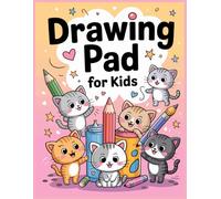 Drawing Pad For Kids Kawaii Chibi Cats: Blank Paper Sketch Book for Ages 4-12. Notebook For Sketching, ... Writing Etc.