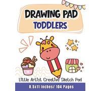 Drawing pad for toddlers: Blank Paper for Drawing writing and painting suitable for toddlers and children ages 2-5 years old, 104 pages, Size8.5"x11" ... use as an activity book to carry anywhere)