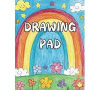 Drawing Pad - Gifts for Kids Who Like to Draw: 120 Blank Pages Sketchbook for Girls and Boys Who Love Drawing Practice - Cute Rainbow Cover - 8.5x11 Inches