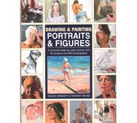 Drawing & Painting Portraits & Figures: A complete step-by-step course, with 35 projects and 800 photographs