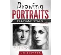 Drawing Portraits Fundamentals: A Portrait-artist.org Book (how To Dra
