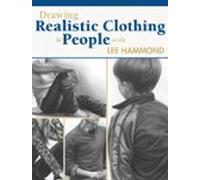 Drawing Realistic Clothing And People With Lee Hammond (ebook)