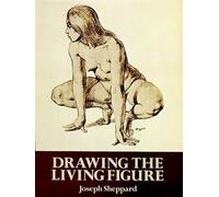 Drawing the Living Figure: A Complete Guide to Surface Anatomy (Dover Anatomy for Artists)