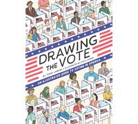 Drawing the Vote: An Illustrated Guide to Voting in America