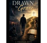 DRAWN BY GRACE: The Soul's Journey to Christ