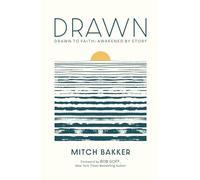 Drawn: Discover God’s Presence in Seasons of Struggle and Renewal Through Powerful and Reflective True Stories