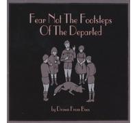 Drawn From Bees - Fear Not The Footsteps of Departed [Import]