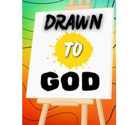 Drawn to God: A Visual Prayer Journal for Creative Conversations with God
