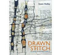 Drawn to Stitch: Stitching, drawing and mark-making in textile art