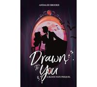 Drawn to You: A Blood Fate Prequel (Mature Version) (The Blood Fate Series (Mature Jewel Edition))