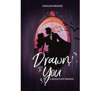 Drawn to You: A Blood Fate Prequel (Mature Version) (The Blood Fate Series (Mature Jewel Edition))