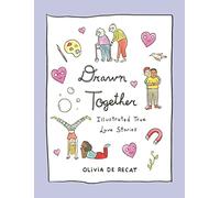Drawn Together: Illustrated True Love Stories